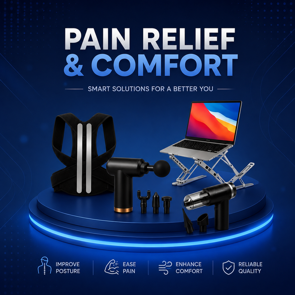 Pain Relief & Comfort